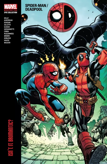 Spider-Man / Deadpool Modern Era Epic Collection&#44; Volume 1: Isn't It Bromantic? (Spider-Man / Deadpool #1-14; #17-18)
