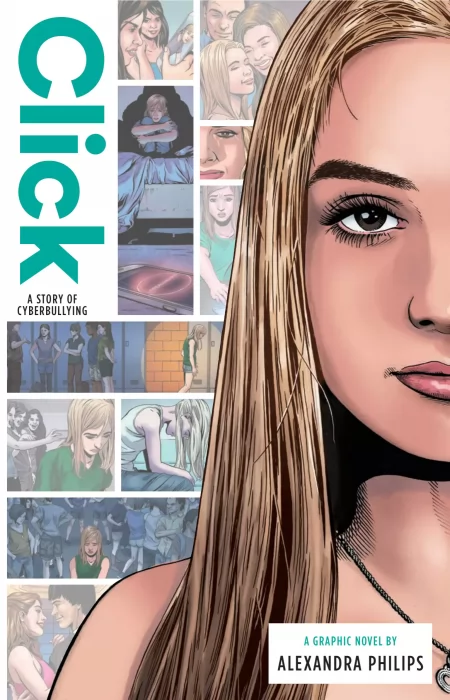 Click: a Story of Cyberbullying (Zuiker Teen Topics)