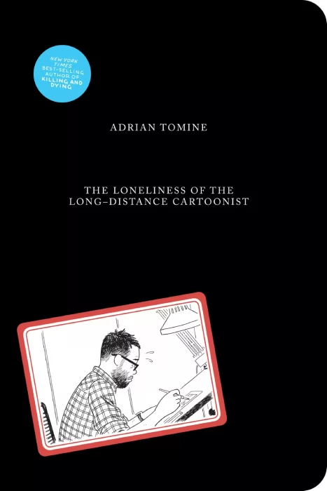 The Loneliness Of The Long-Distance Cartoonist