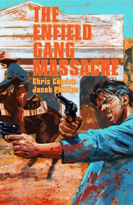 The Enfield Gang Massacre (The Enfield Gang Massacre #1-6)