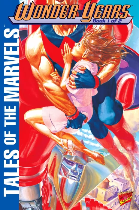 Tales of the Marvels: Wonder Years (Tales of the Marvels: Wonder Years #1)