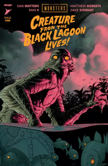 Universal Monsters: Creature From The Black Lagoon Lives! (Universal Monsters: Creature From The Black Lagoon Lives! #1)