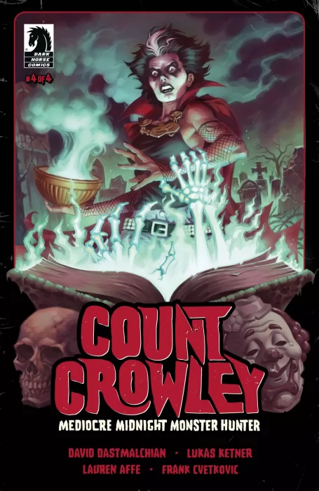 Count Crowley: Mediocre Midnight Monster Hunter (Count Crowley: Mediocre Midnight Monster Hunter #4)
