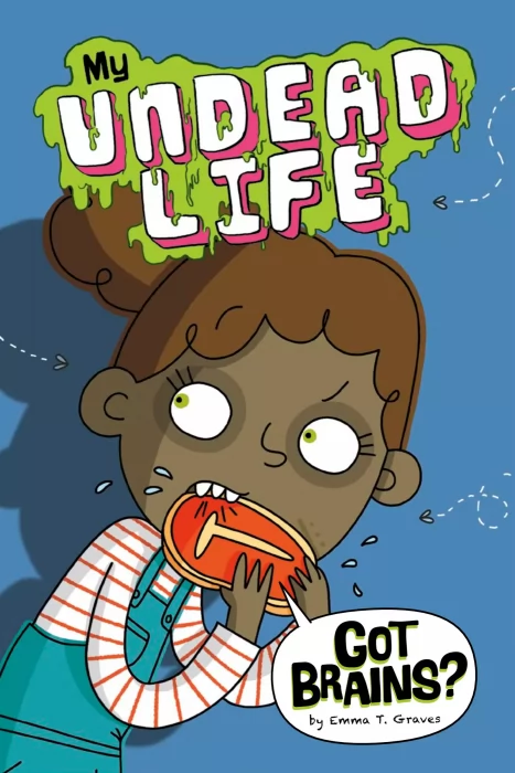 My Undead Life: Got Brains? (My Undead Life)