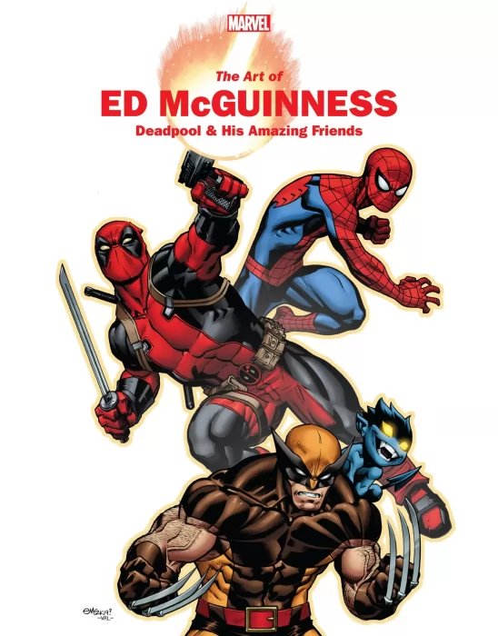 Marvel Monograph: The Art of Ed Mcguinness - Deadpool & His Amazing Friends 