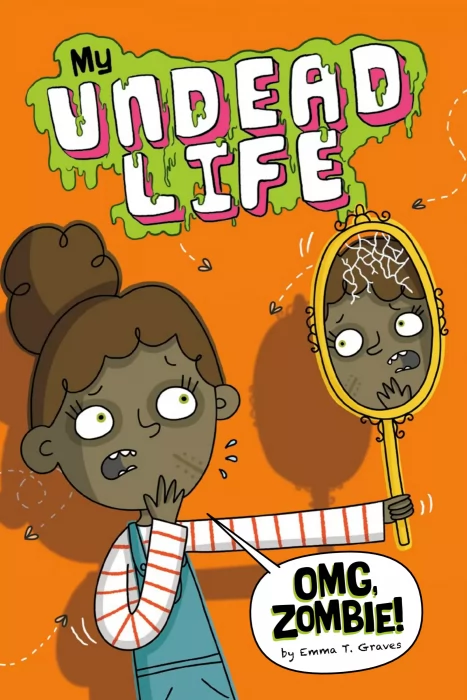 My Undead Life: OMG&#44; Zombie! (My Undead Life)