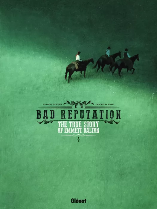 Bad Reputation: The True Story of Emmett Dalton (Bad Reputation: The True Story of Emmett Dalton #1)