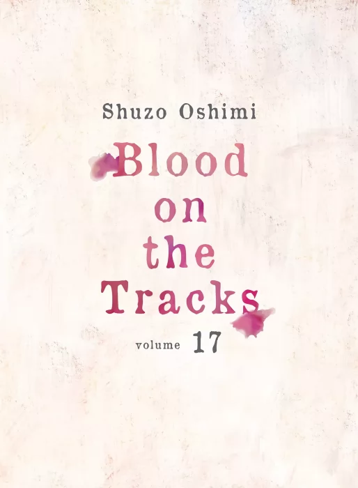Blood on the Tracks&#44; Volume 17 (Blood on the Tracks #146-152)