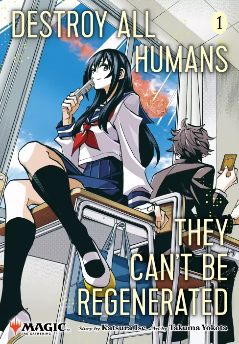 Destroy All Humans. They Can't Be Regenerated. A Magic: The Gathering Manga&#44; Volume 1 (Destroy All Humans. They Can't Be Regenerated. A Magic: The Gat