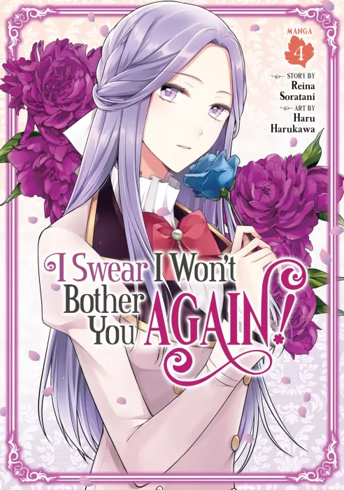 I Swear I Won't Bother You Again!&#44; Volume 4 (I Swear I Won't Bother You Again! #17-21)