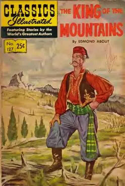 Classics Illustrated: The King of the Mountains (Classics Illustrated #127)