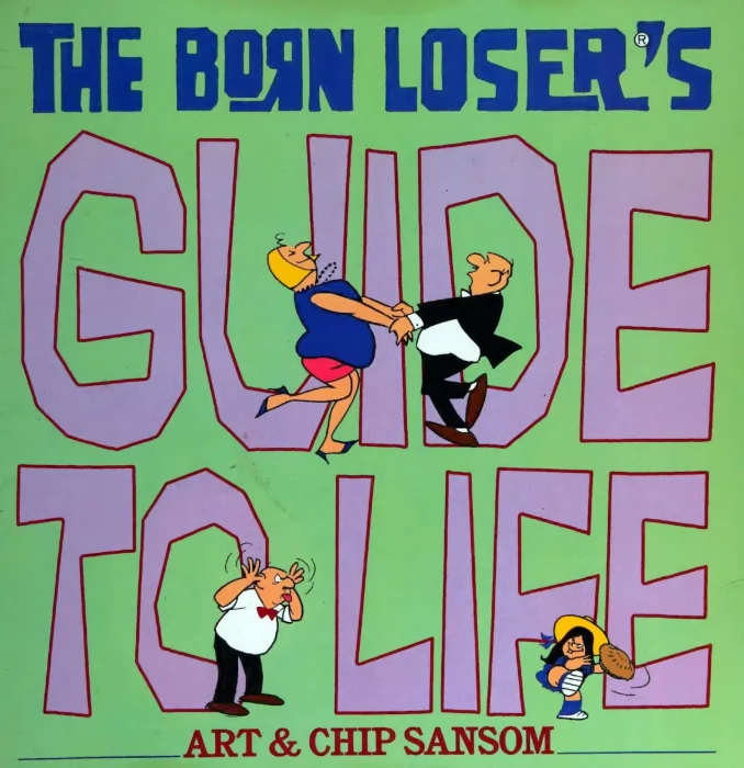 The Born Loser's Guide to Life