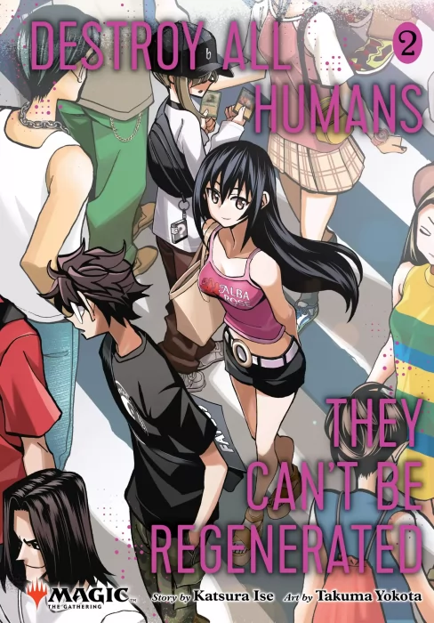 Destroy All Humans. They Can't Be Regenerated. A Magic: The Gathering Manga&#44; Volume 2 (Destroy All Humans. They Can't Be Regenerated. A Magic: The Gat