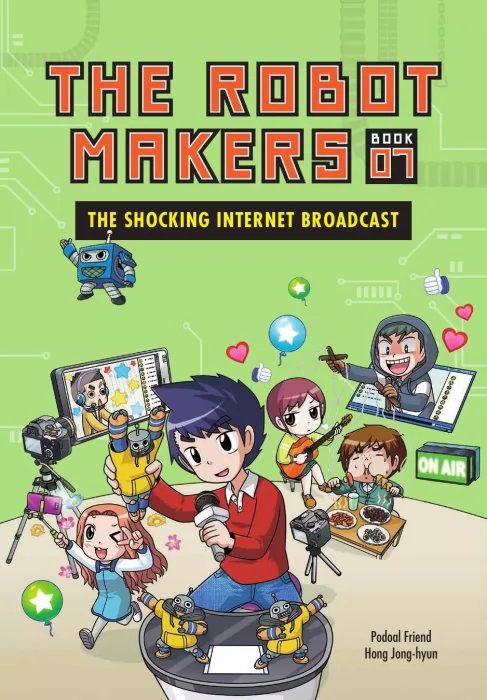 The Robot Makers: The Shocking Internet Broadcast ( The Robot Makers #7)