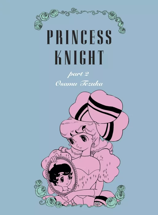 Princess Knight&#44; Volume 2 (Princess Knight #17-27)