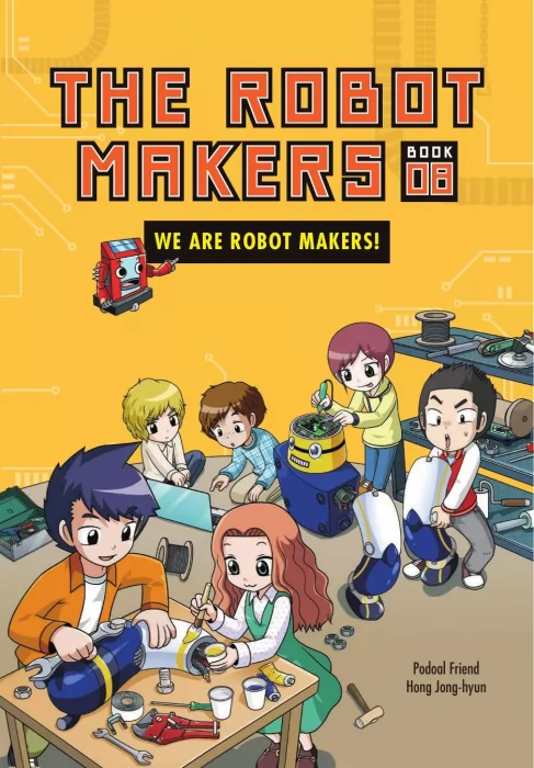 The Robot Makers: We Are Robot Makers! (The Robot Makers #8)