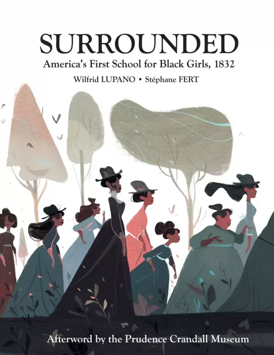 Surrounded: America's First School for Black Girls&#44; 1832