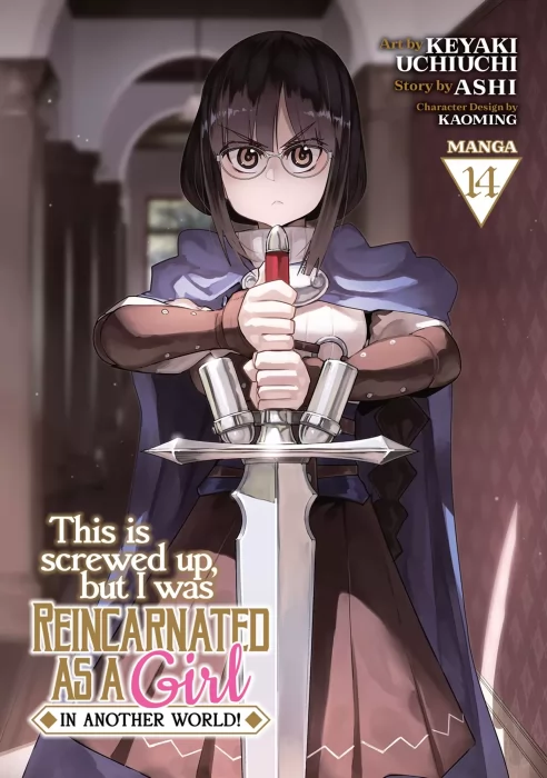 This Is Screwed Up&#44; but I Was Reincarnated as a GIRL in Another World!&#44; Volume 14 (This Is Screwed Up&#44; but I Was Reincarnated as a GIRL in Another Wor