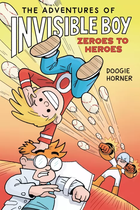 The Adventures of Invisible Boy: Zeroes to Heroes (The Adventures of Invisible Boy #2)