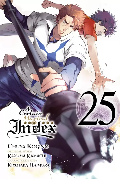A Certain Magical Index&#44; Volume 25 (A Certain Magical Index #148-154)