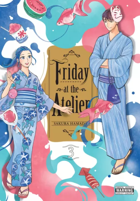 Friday at the Atelier&#44; Volume 3 (Friday at the Atelier #15-21)