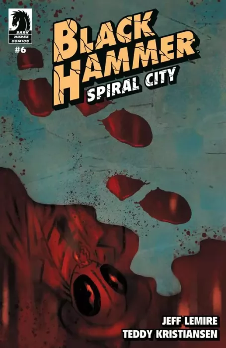Black Hammer: Spiral City (Black Hammer: Spiral City #6)