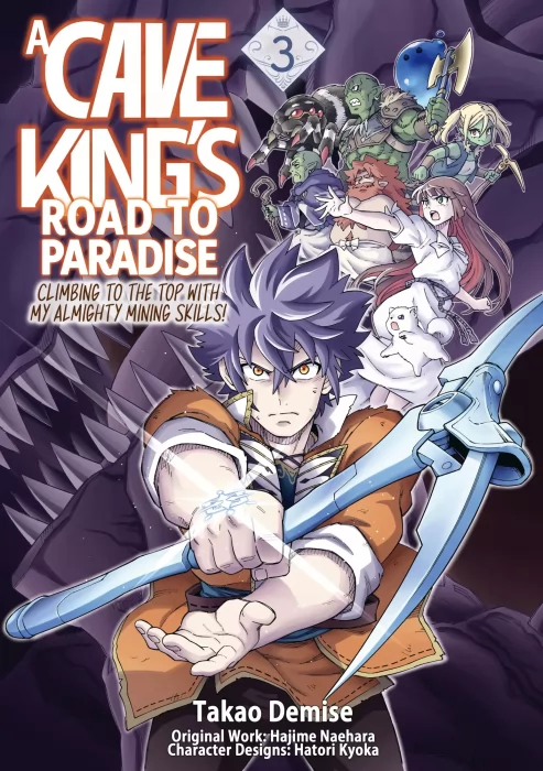 A Cave King’s Road to Paradise: Climbing to the Top with My Almighty Mining Skills!&#44; Volume 3 (A Cave King’s Road to Paradise: Climbing to the Top wit