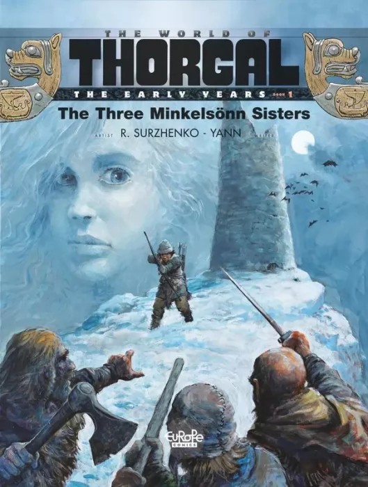 The World of Thorgal: The Early Years - The Three Minkelsönn Sisters (The World of Thorgal: The Early Years #1)