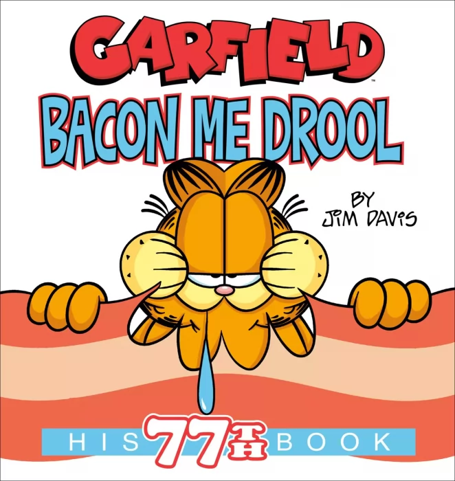 Garfield Bacon Me Drool (Garfield #77)