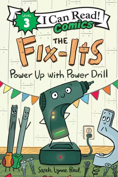 The Fix-Its: Power Up with Power Drill (I Can Read Comics Level 3)