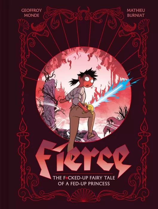 Fierce: The F*cked-Up Fairy Tale of a Fed-Up Princess
