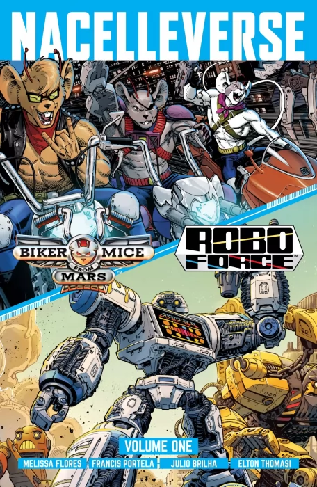 NacelleVerse&#44; Volume 1: Biker Mice from Mars & RoboForce (NacelleVerse #0&#44; RoboForce #1-3&#44; Biker Mice from Mars #1-3)