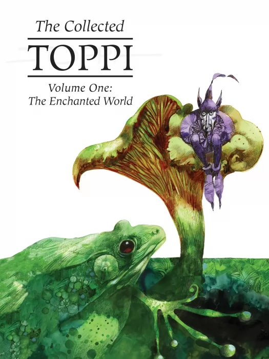 The Collected Toppi: The Enchanted World (The Collected Toppi #1)