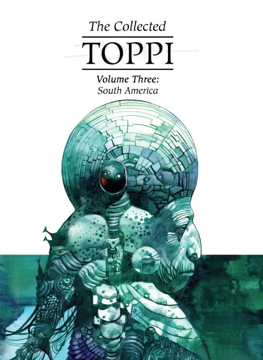 The Collected Toppi: South America (The Collected Toppi #3)