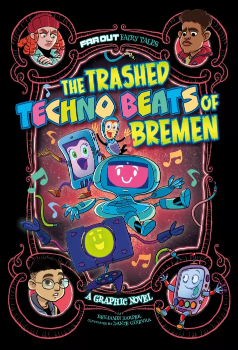 Far Out Fairy Tales: The Trashed Techno Beats of Bremen - A Graphic Novel (Far Out Fairy Tales)