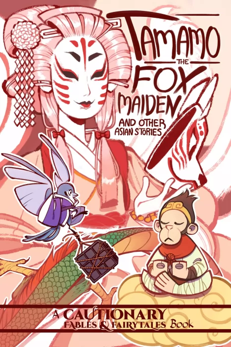 Cautionary Fables & Fairytales: Tamamo the Fox Maiden (Cautionary Fables & Fairytales #2)