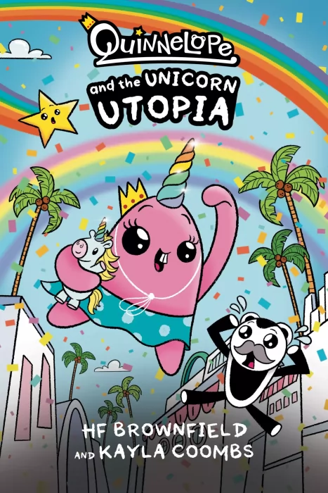 Quinnelope and the Unicorn Utopia (Quinnelope #3)