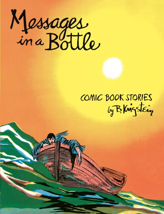 Messages in a Bottle: Comic Book Stories by B. Krigstein