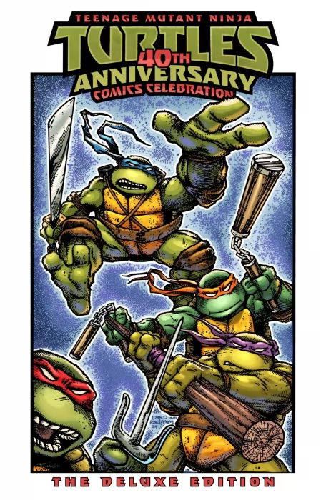 Teenage Mutant Ninja Turtles: 40th Anniversary Comics Celebration - The Deluxe Edition