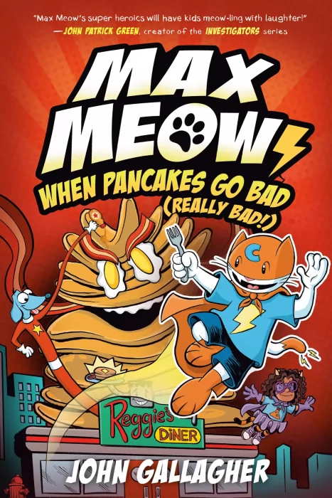 Max Meow: When Pancakes Go Bad (Really Bad!) (Max Meow #6)