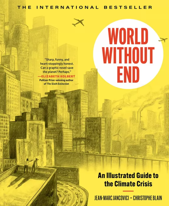 World Without End: An Illustrated Guide to the Climate Crisis