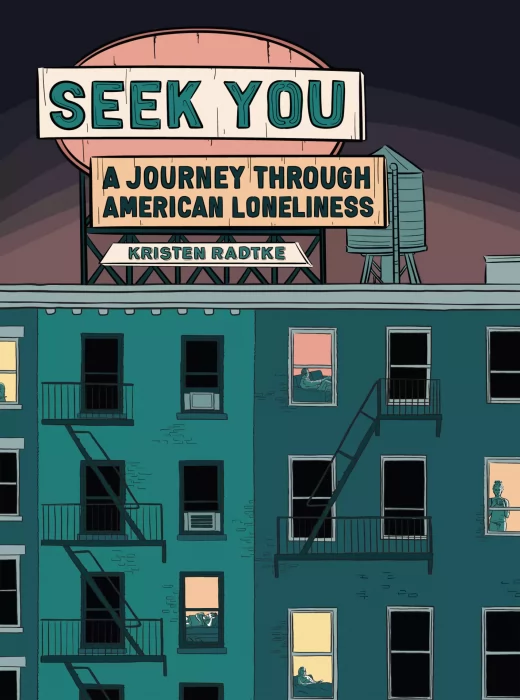 Seek You: A Journey Through American Loneliness