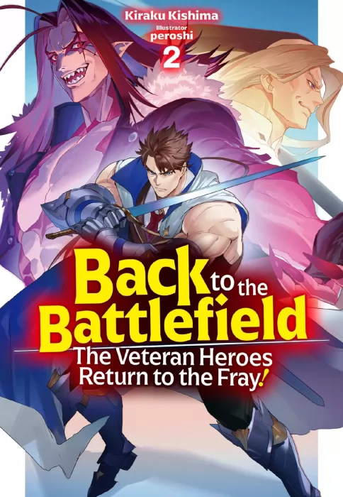 Back to the Battlefield: The Veteran Heroes Return to the Fray! (Back to the Battlefield: The Veteran Heroes Return to the Fray! #2)