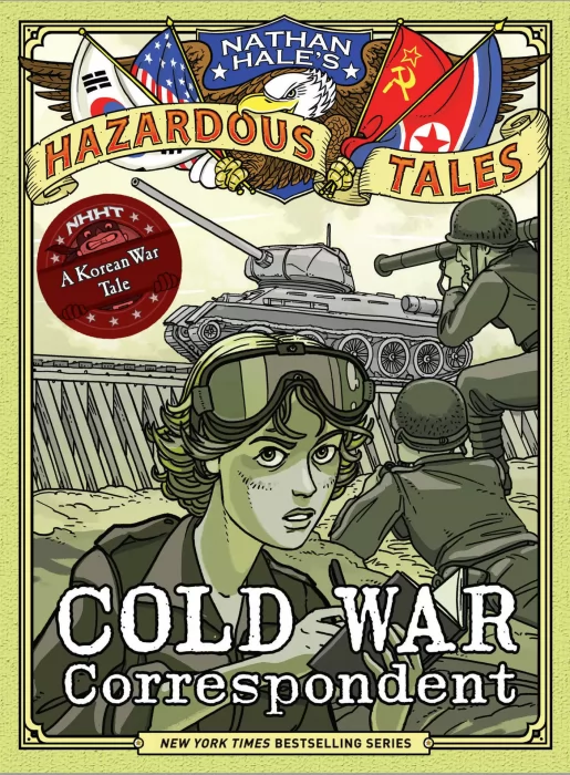 Nathan Hale's Hazardous Tales: Cold War Correspondent 