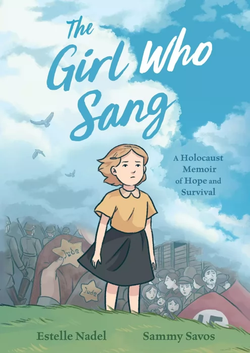 The Girl Who Sang: A Holocaust Memoir of Hope and Survival