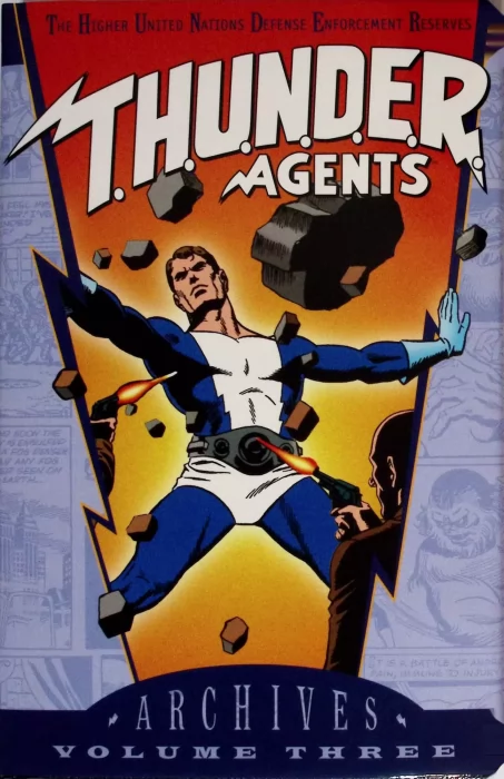 T.H.U.N.D.E.R. Agents Archives&#44; Volume 3 (T.H.U.N.D.E.R. AGENTS #8-10)