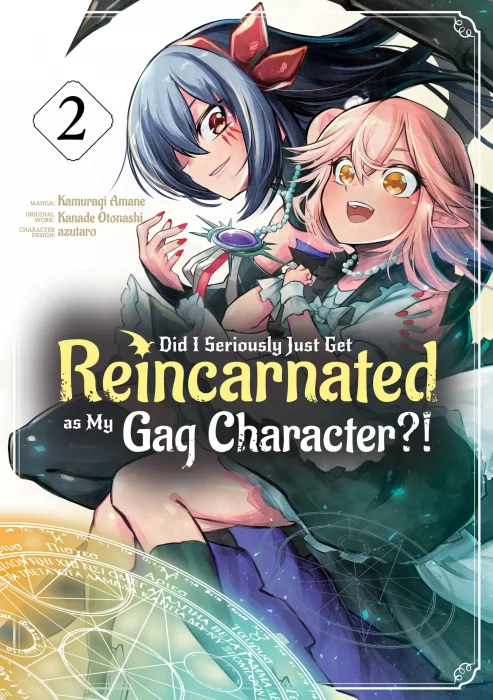 Did I Seriously Just Get Reincarnated as My Gag Character?!&#44; Volume 2 (Did I Seriously Just Get Reincarnated as My Gag Character?! #6-8)