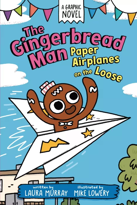 The Gingerbread Man: Paper Airplanes on the Loose: A Graphic Novel (The Gingerbread Man Is Loose Graphic Novel #1)