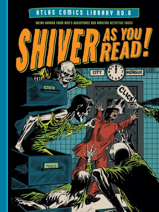The Atlas Comics Library: Shiver As You Read! (The Atlas Comics Library #6)