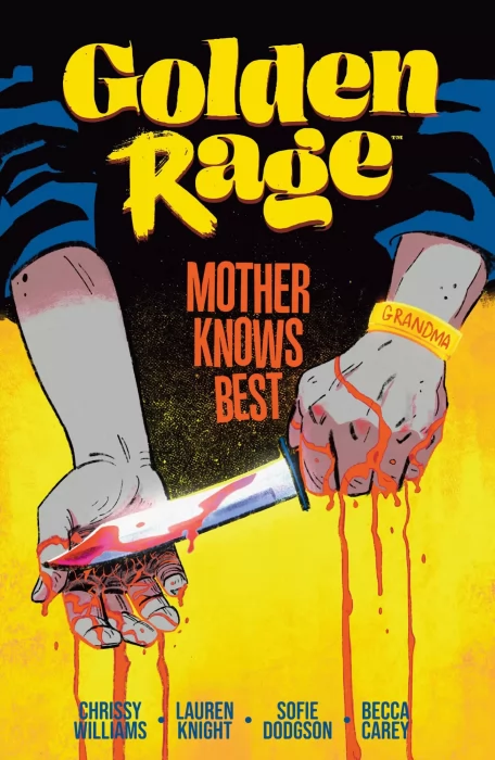 Golden Rage&#44; Volume 2: Mother Knows Best (Golden Rage: Mother Knows Best #1-5)